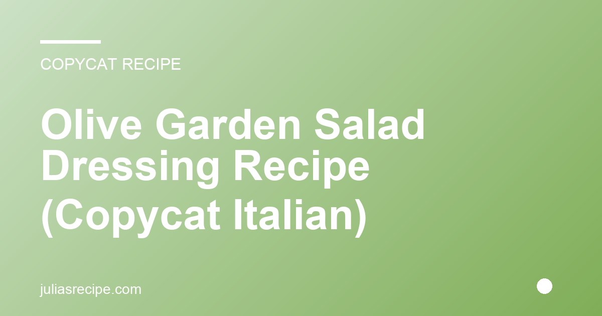 Olive Garden Salad Dressing Recipe (Copycat Italian)