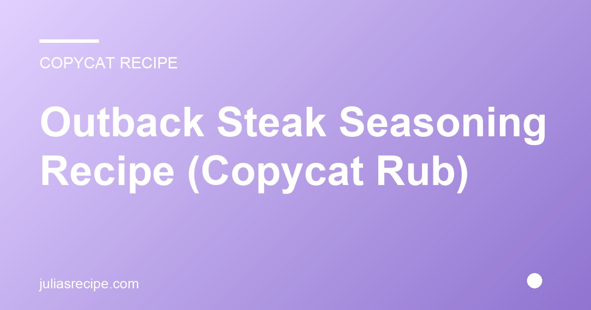 Outback Steak Seasoning Recipe (Copycat Rub)